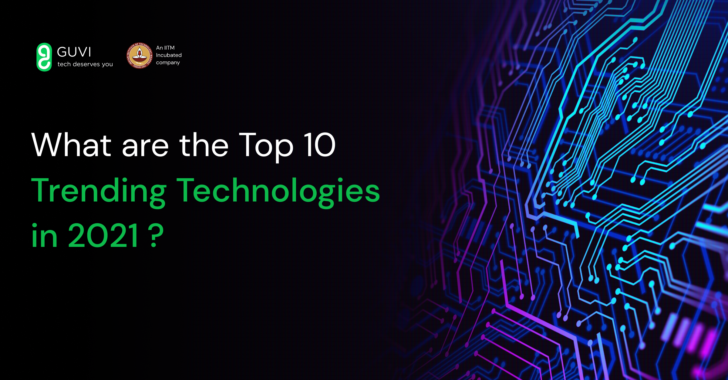 Top 10 Trending Technologies In 2021