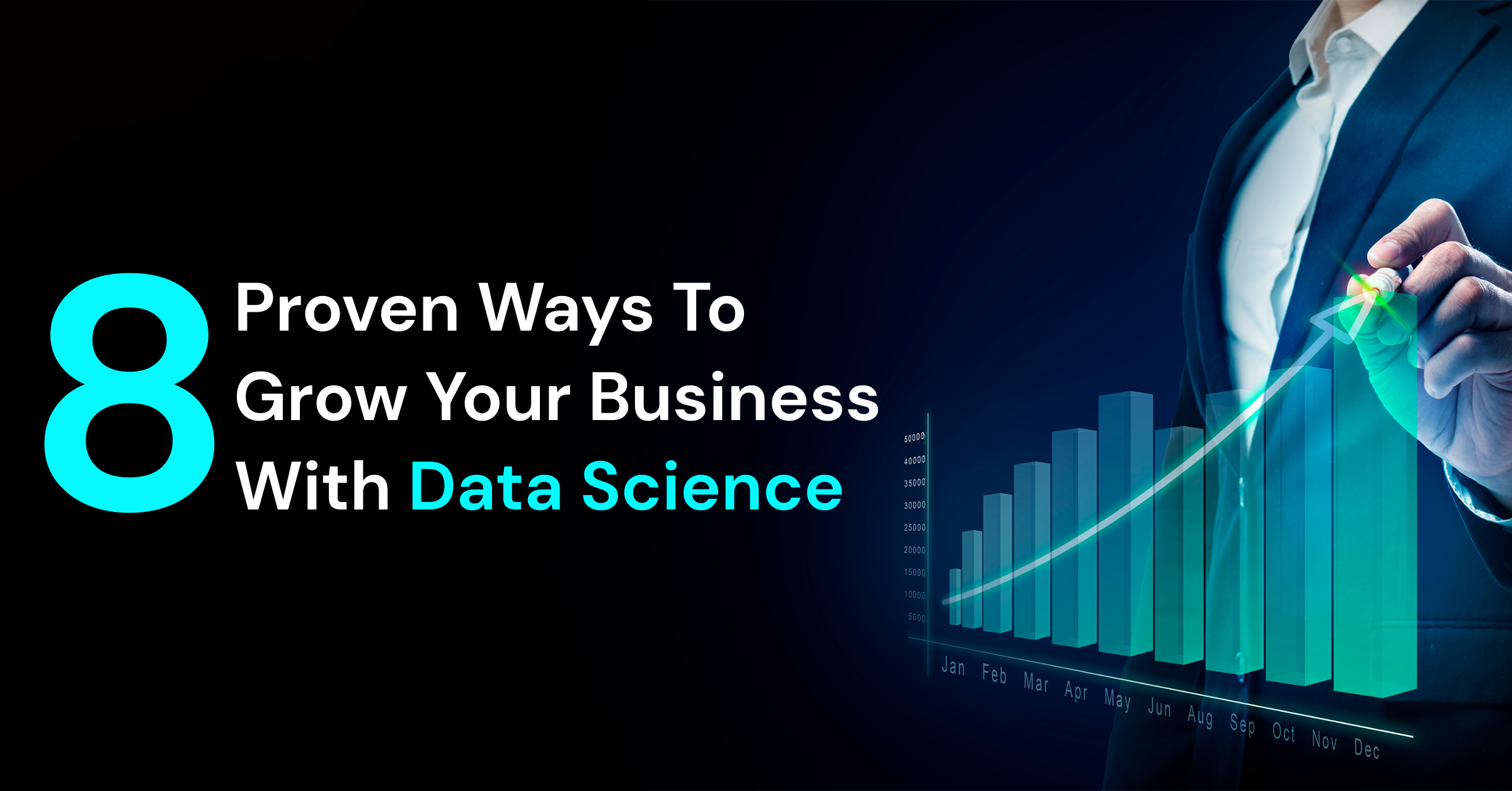 8 proven ways to grow your business with Data Science