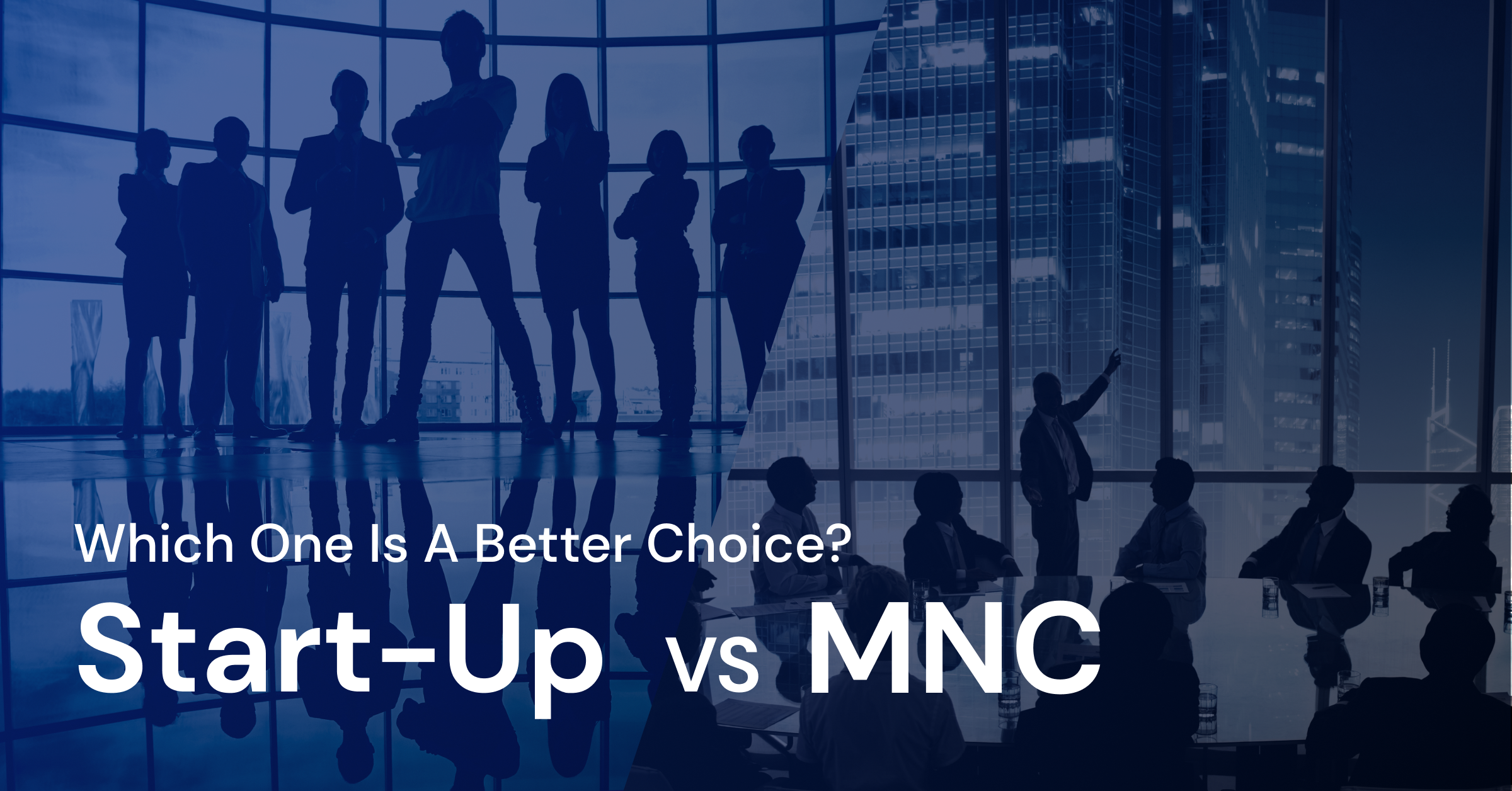 MNC vs Start-Up